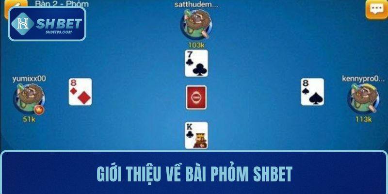 Bài Phỏm SHBET – Vừa Giải Trí, Vừa Kiếm Thưởng Khủng 2 Giới thiệu về bài Phỏm SHBET