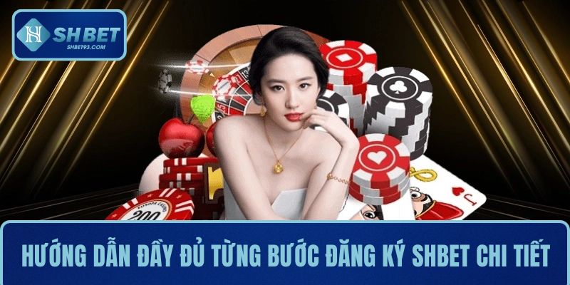 Đăng Ký SHBET - Truy Cập Ngay Để Khám Phá Kho Game Đa Dạng 2 Hướng dẫn đầy đủ từng bước đăng ký SHBET chi tiết