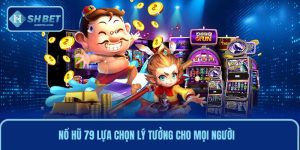 Nổ Hũ 79 Lựa Chọn Lý Tưởng Cho Người Mê Slot Đổi Thưởng