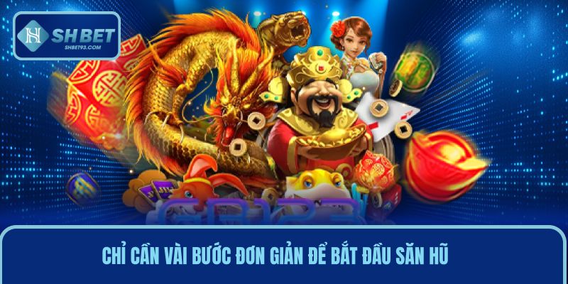 Nổ Hũ Thần Tài Mang Đến Cơ Hội Đổi Đời Chỉ Trong Vài Giây 3 Chỉ cần vài bước đơn giản để bắt đầu săn hũ khủng