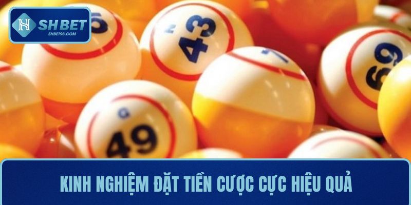 Kinh nghiệm đặt tiền cược cực hiệu quả
